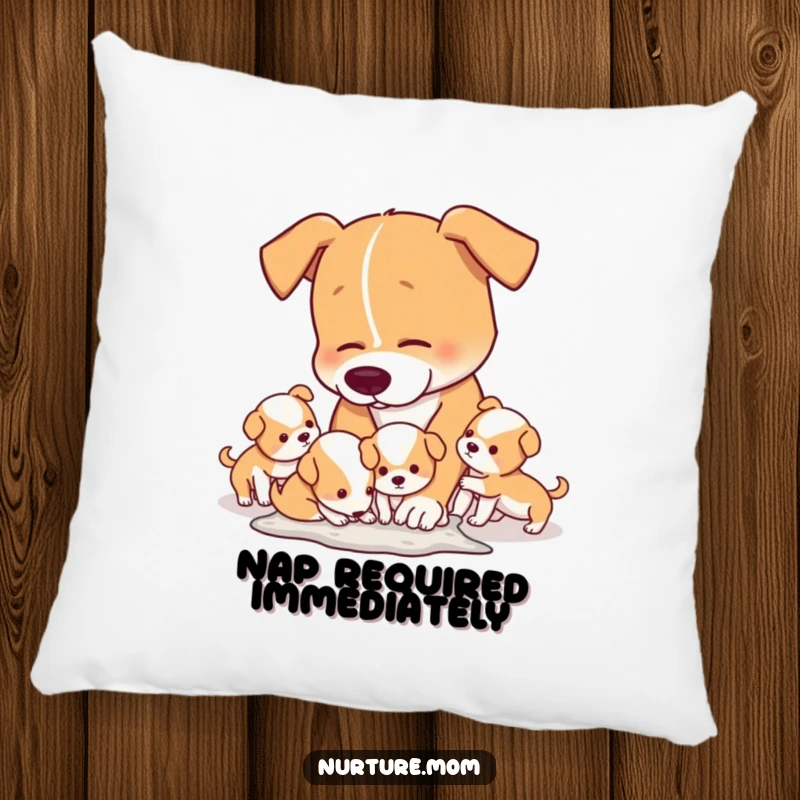 Funny Pillow accessory featuring a mom dog humorously tidying up after her very playful and messy puppies.