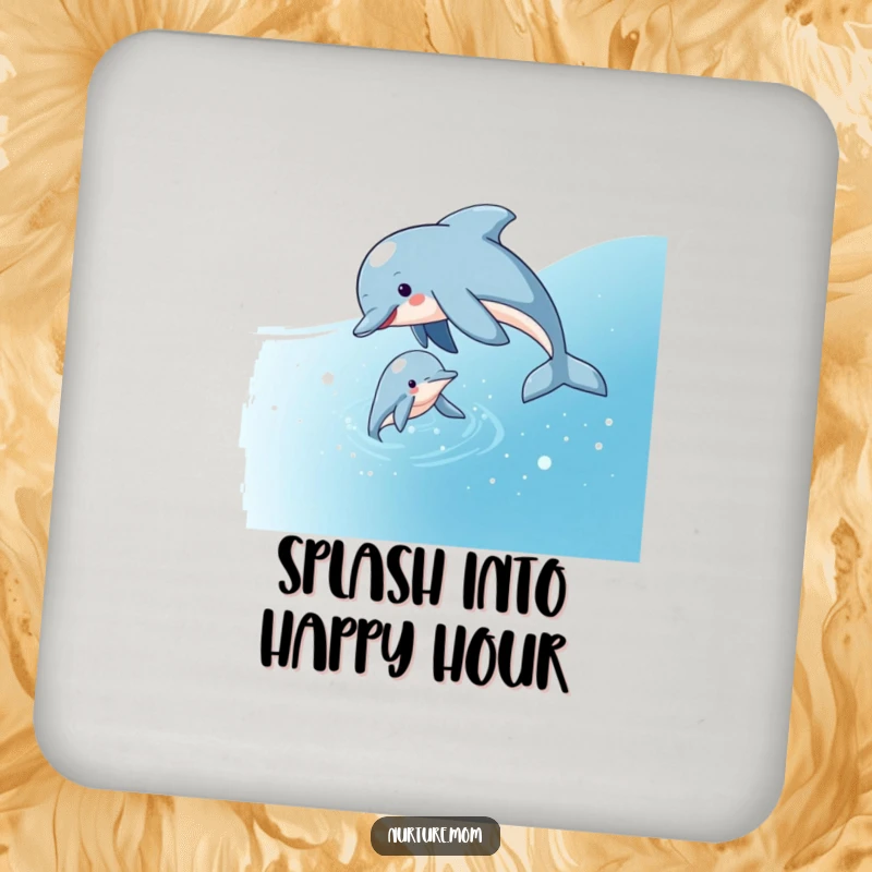Funny drink coaster with a playful dolphin mom guiding her calf through sparkling water, offering protection and charming aquatic magic.