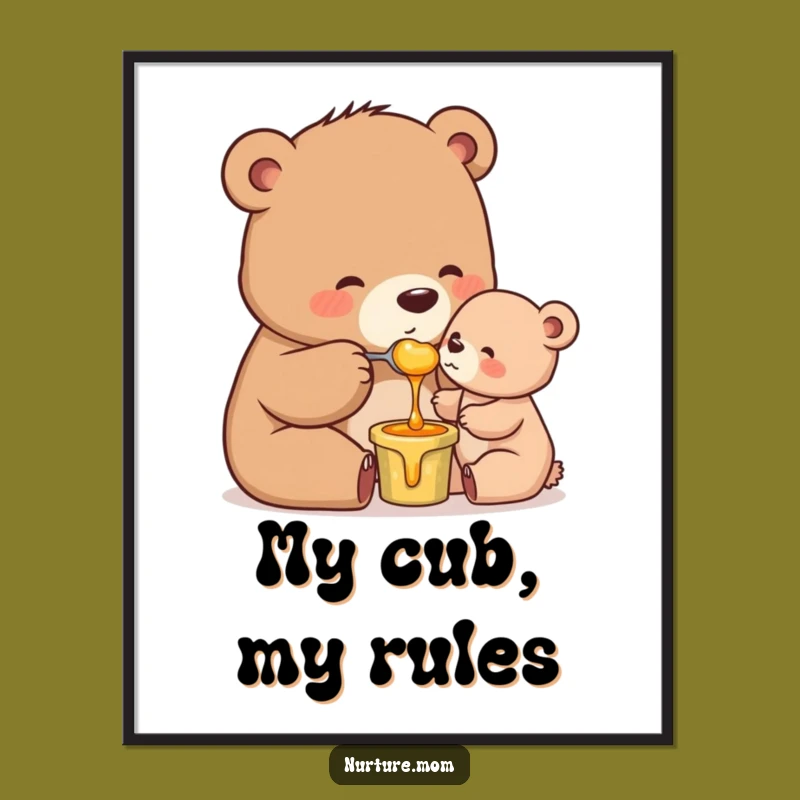 Funny Mama Bear Gentle Honey Feeding Poster: Sweet Parenting Art Gift