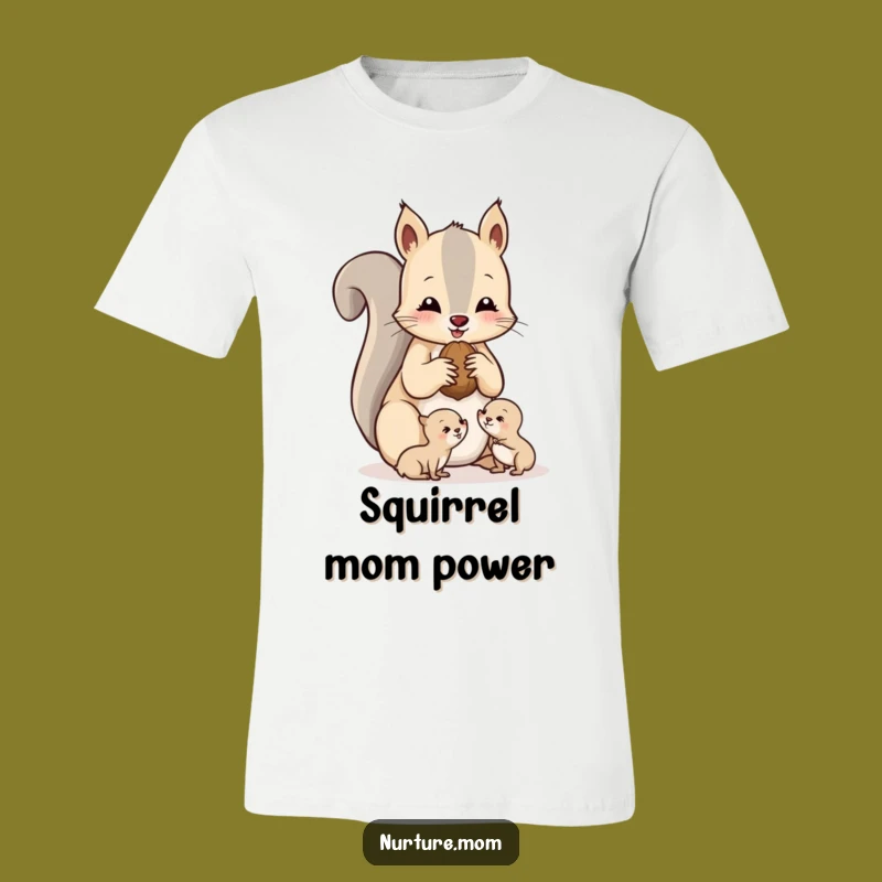 Funny Squirrel Mom T-Shirt: Sharing Nuts, Adorable & Cozy